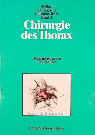 Chirurgische Operationslehre, 14 Bde., Bd.2, Chirurgie des Thorax