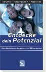 Entdecke dein Potenzial: Das Geheimnis begeisterter Mitarbeiter
