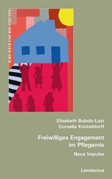 Freiwilliges Engagement im Pflegemix: Neue Impulse