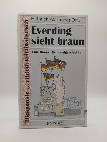 Everding sieht braun. Eine Bonner Kriminalgeschichte