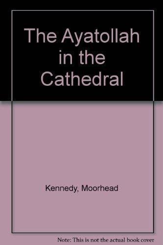 The Ayatollah in the Cathedral