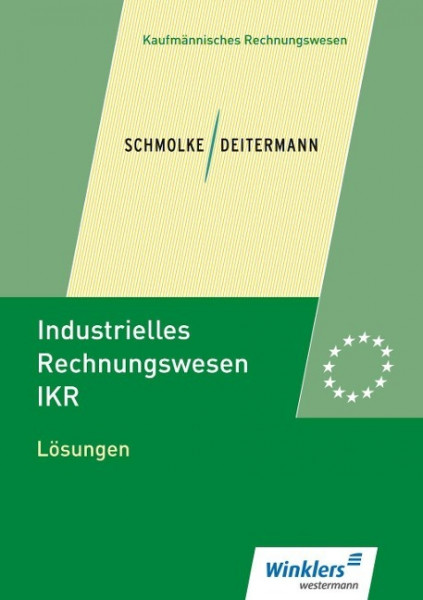 Industrielles Rechnungswesen - IKR. Lösungen