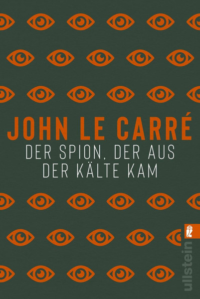 Der Spion, der aus der Kälte kam: Ein Smiley-Roman