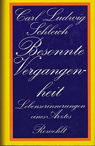 Besonnte Vergangenheit: Lebenserinnerungen 1859 - 1919