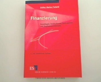 Finanzierung: Grundlagen, Institutionen, Instrumente und Kapitalmarkttheorie - mit Fragen, Aufgaben und Lösungen