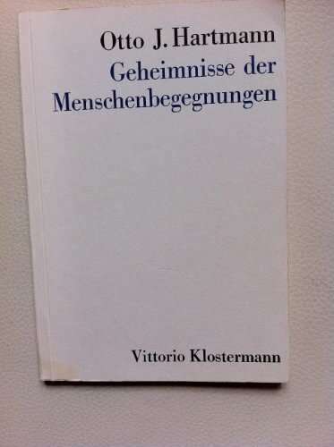 Geheimnisse der Menschenbegegnungen