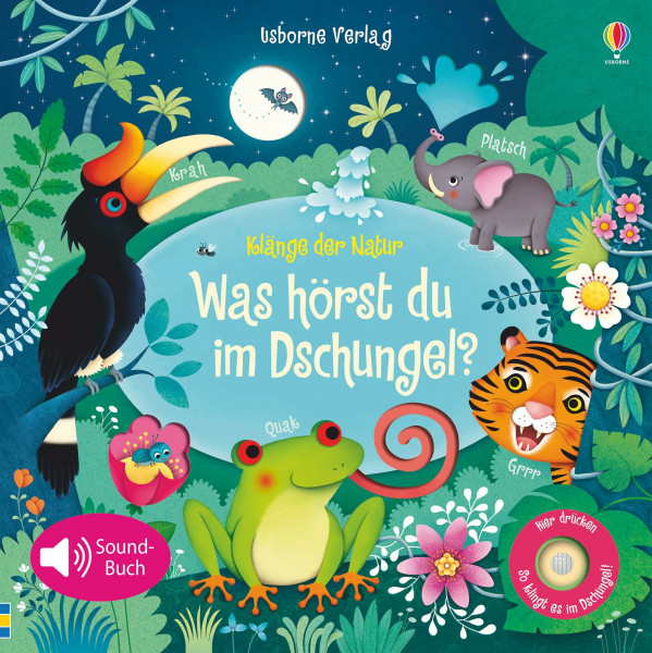 Klänge der Natur: Was hörst du im Dschungel? (Klänge-der-Natur-Reihe)