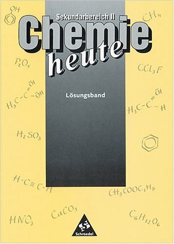 Lösungsband Chemie heute. Sekundarbereich 2. Neubearbeitung Ausgabe 1998. Gymnasium