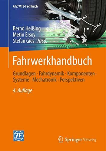 Fahrwerkhandbuch: Grundlagen · Fahrdynamik · Komponenten · Systeme · Mechatronik · Perspektiven (ATZ/MTZ-Fachbuch)