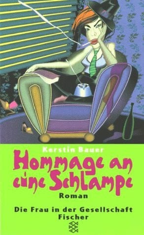 Hommage an eine Schlampe: Roman