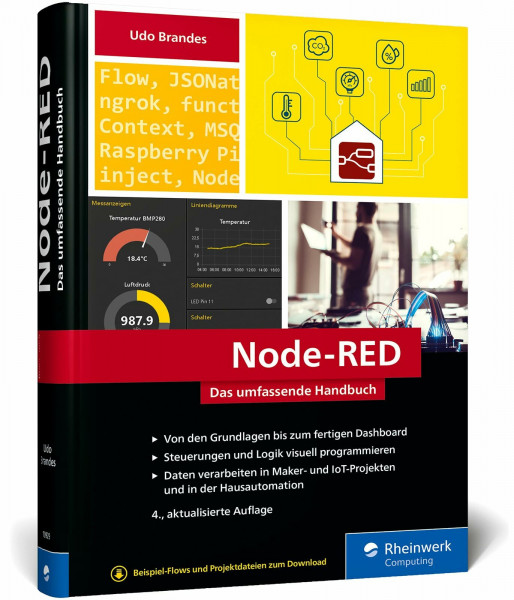 Node-RED: Das umfassende Handbuch in 4. Auflage – Visuelles Programmieren leicht gemacht