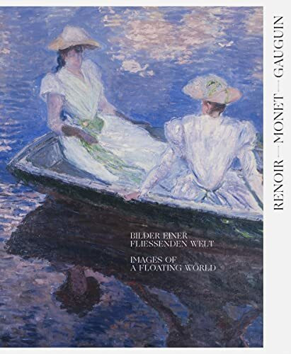 Renoir, Monet, Gauguin – Meisterwerke des Impressionismus und Postimpressionismus. Sammlungsgeschichte zwischen Europa und Japan. Ausstellungskatalog, ... und Karl Ernst Osthaus (Klassische Moderne)