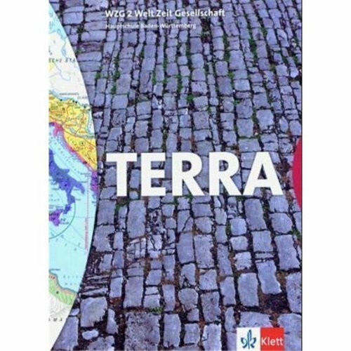 TERRA WZG Welt-Zeit-Gesellschaft für Hauptschulen in Baden-Württemberg (Bisherige Ausgabe) / Schülerband 6. Schuljahr