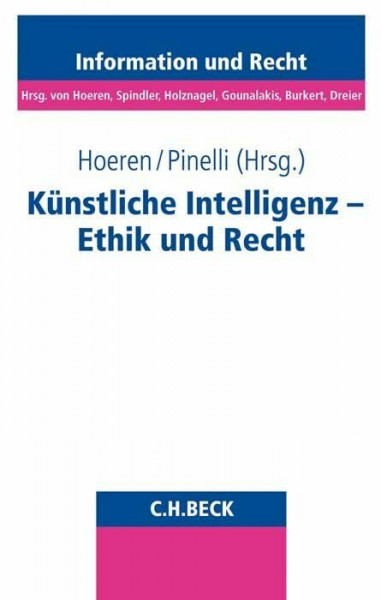 Künstliche Intelligenz - Ethik und Recht (Schriftenreihe Information und Recht, Band 87)