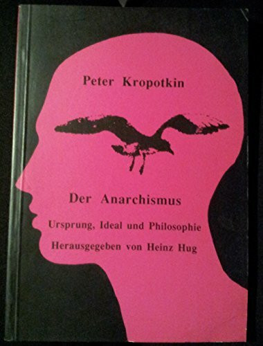 Der Anarchismus: Ursprung, Ideal + Philosophie