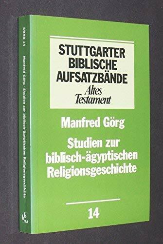 Stuttgarter Biblische Aufsatzbände, Altes Testament, Bd.14, Studien zur biblisch-ägyptischen Religionsgeschichte