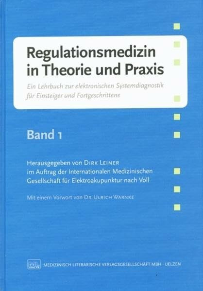 Regulationsmedizin in Theorie und Praxis: Ein Lehrbuch zur elektronischen Systemdiagnostik für Einsteiger und Fortgeschrittene