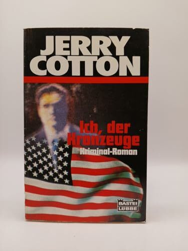 Ich, der Kronzeuge (Jerry Cotton. Bastei Lübbe Taschenbücher)