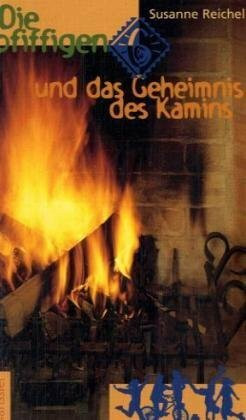 Die pfiffigen 6 und das Geheimnis des Kamins