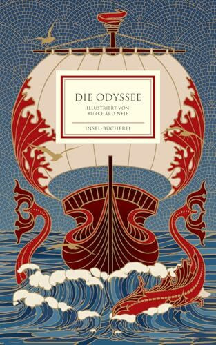 Die Odyssee: Illustrierte Sonderausgabe | Farbintensiv und ausdrucksvoll in Szene gesetzt von Burkhard Neie | Neu verfilmt von Christopher Nolan (Insel-Bücherei)