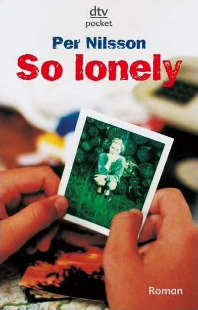 So lonely: Roman. Ausgezeichnet mit dem Deutschen Jugendliteraturpreis 1997