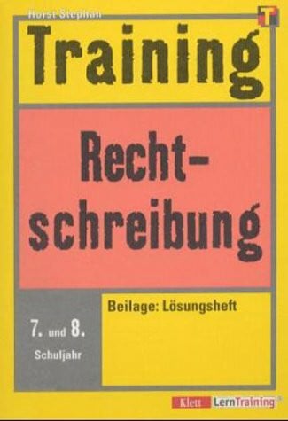 Training Deutsch Rechtschreibung. 7./8. Schuljahr