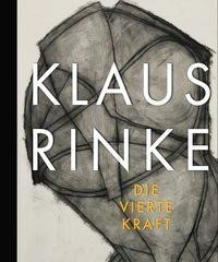 Klaus Rinke. Die vierte Kraft