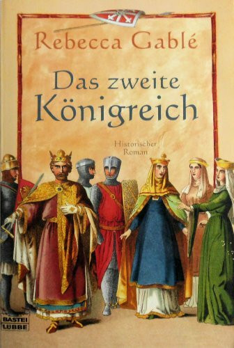 Das zweite Königreich (Allgemeine Reihe. Bastei Lübbe Taschenbücher)