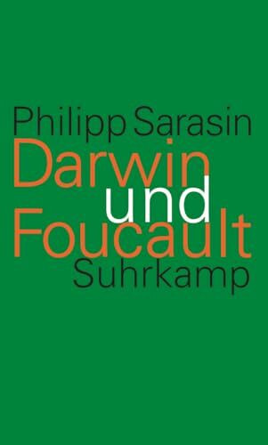 Darwin und Foucault: Genealogie und Geschichte im Zeitalter der Biologie