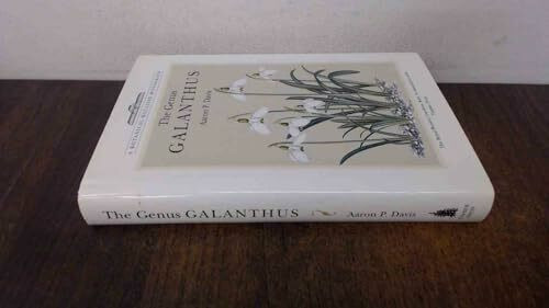 The Genus Galanthus: A "Botanical Magazine" Monograph