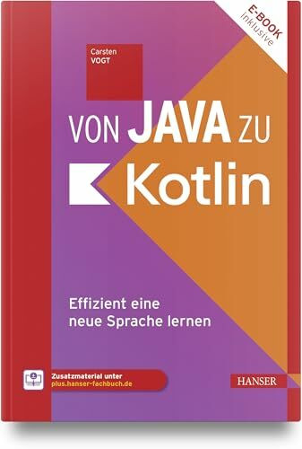 Von Java zu Kotlin: Effizient eine neue Sprache lernen