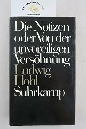 Die Notizen oder Von der unvoreiligen Versöhnung