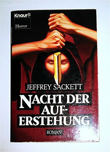 Nacht der Auferstehung (Knaur Taschenbücher. Romane, Erzählungen)