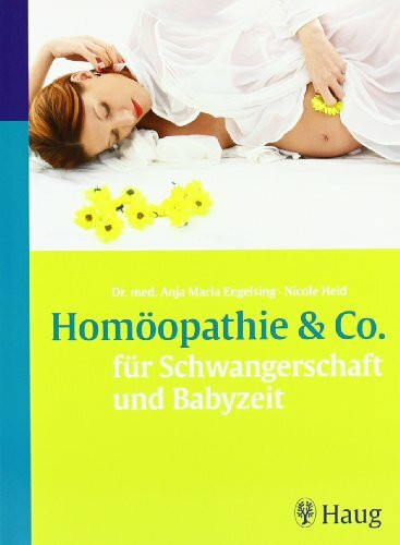 Homöopathie & Co. für Schwangerschaft und Babyzeit