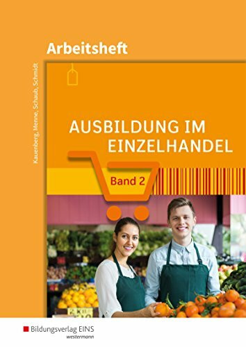 Ausbildung im Einzelhandel: Arbeitsheft 2