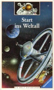 Start ins Weltall (Die Welt entdecken)