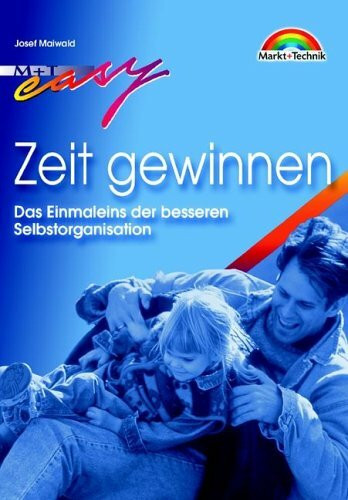 Zeit gewinnen . Das Einmaleins der besseren Selbstorganisation (Easy-Ratgeber)