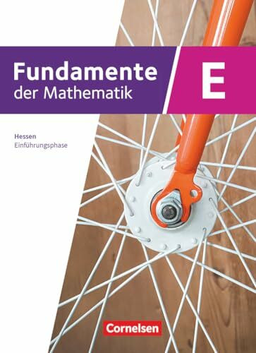 Fundamente der Mathematik - Hessen ab 2025 - 11. Schuljahr/Einführungsphase: Schulbuch - Mit digitalen Hilfen und interaktiven Zwischentests/ durchgerechneten Beispielen