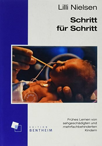 Schritt für Schritt: Frühes Lernen von sehgeschädigten und mehrfachbehinderten Kindern