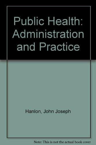 Public Health: Administration and Practice