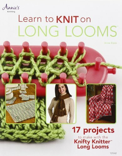 Learn to Knit on Long Looms: 12 Projects: Beginner to Intermediate