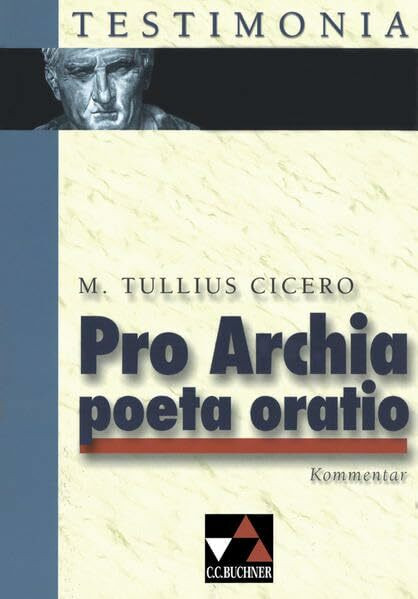 Testimonia / Cicero, Pro Archia poeta oratio, Kommentar: zu Cicero, Pro Archia poeta oratio