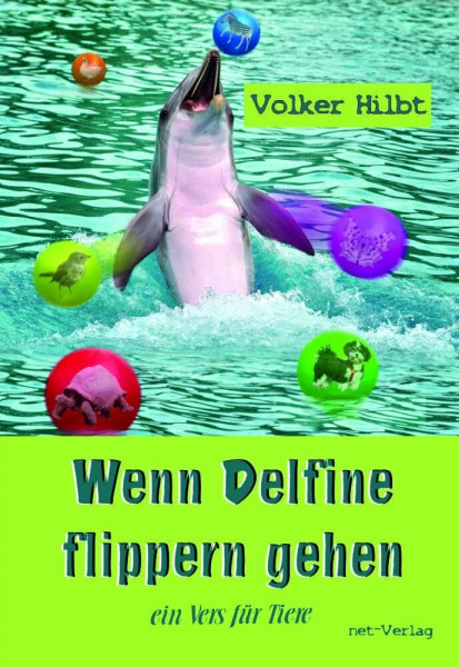 Wenn Delfine flippern gehen (Ein Vers für Tiere)