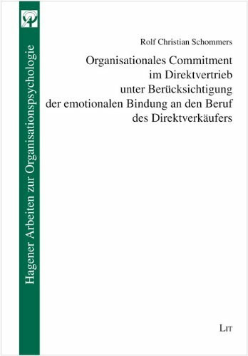 Organisationales Commitment im Direktvertrieb unter Berücksichtigung der emotionalen Bindung an den Beruf des Direktverkäufers