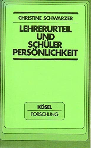 Lehrerurteil und Schülerpersönlichkeit