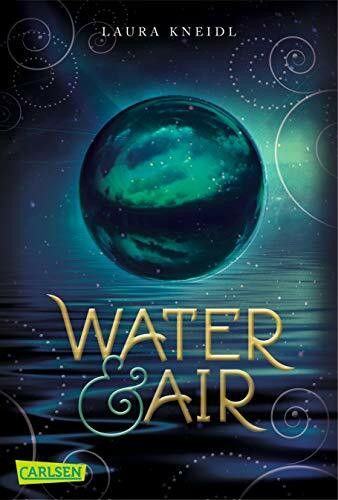 Water & Air: Romantische New Adult Dystopie von Bestsellerautorin Laura Kneidl