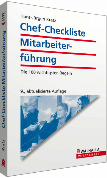 Chef-Checkliste Mitarbeiterführung: Die 100 wichtigsten Regeln