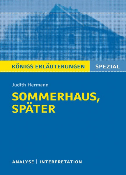 Sommerhaus, später von Judith Hermann. Königs Erläuterungen Spezial