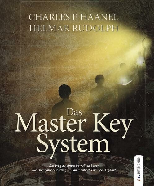 Das Master Key System: Der Weg zum bewussten Leben