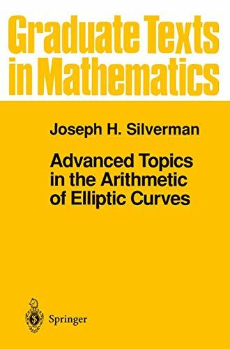 Advanced Topics in the Arithmetic of Elliptic Curves (Graduate Texts in Mathematics, 151, Band 151) Advanced Topics in the Arithmetic of Elliptic Curves (Graduate Texts in Mathematics, 151, Band 151)